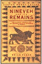 Nineveh and its remains : a narrative of an expedition to Assyria during the years 1845, 1846, & 1847