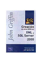 Creación de sitios Web con XML y SQL Server 2000