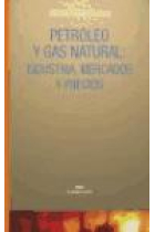 Petróleo y gas natural: industria mercados y precios