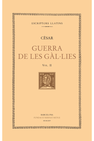 Guerra de les Gàl·lies, vol. II (Llibres IV-VI)