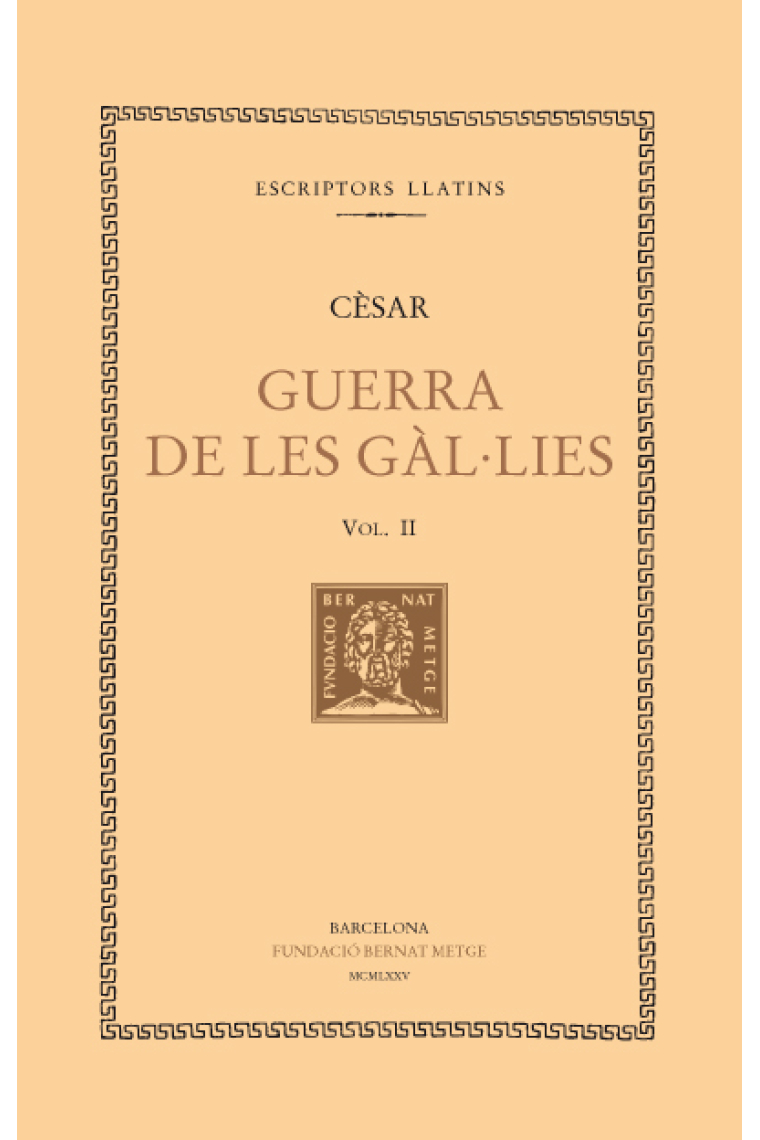 Guerra de les Gàl·lies, vol. II (Llibres IV-VI)