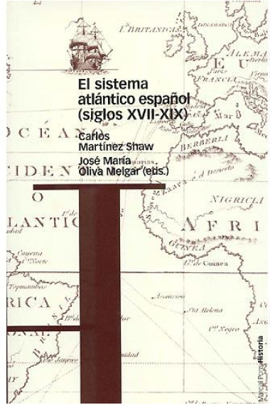 El sistema atlántico español (siglos XVII-XIX)