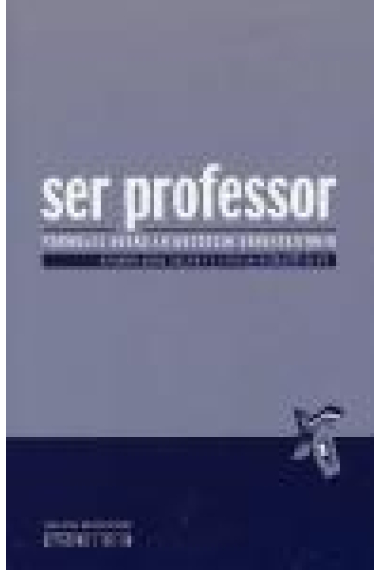 Ser professor. Paraules sobre la docència universitària