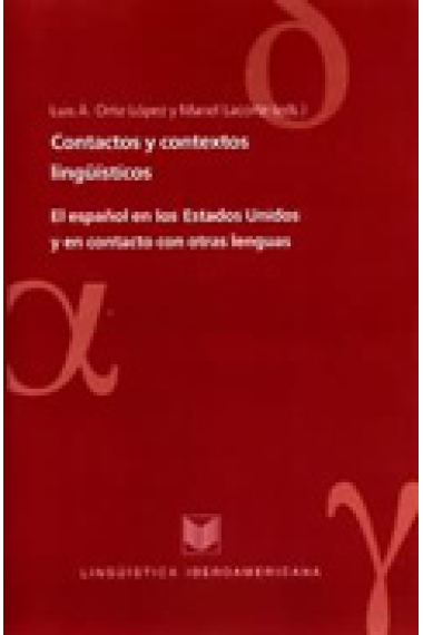 Contactos y contextos lingüísticos. El español en los Estados Unidos y en contacto con otras lenguas