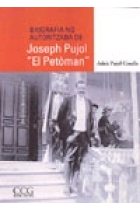 Biografia no autoritzada de Joseph Pujol El Petòman