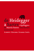 De Heidegger a Sartre: Apólogos de Martín Santos (una lectura existencial)