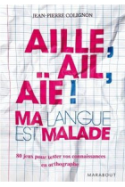 Aille-Ail-Aïe