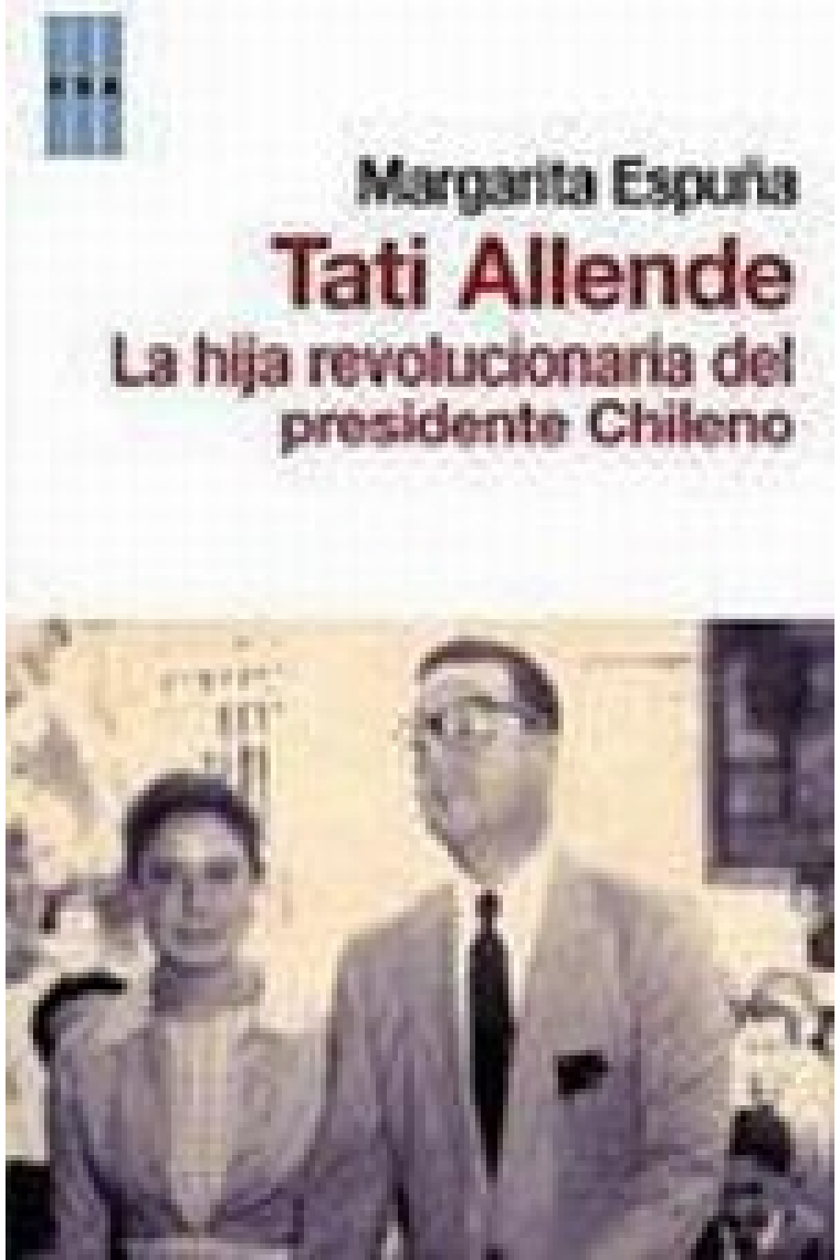 Tati Allende. La hija revolucionaria del presidente chileno