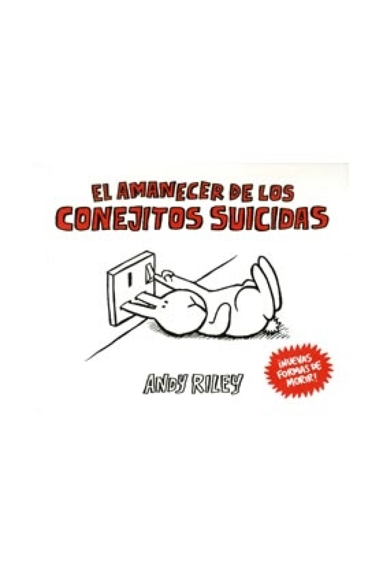 El amanecer de los conejitos suicidas