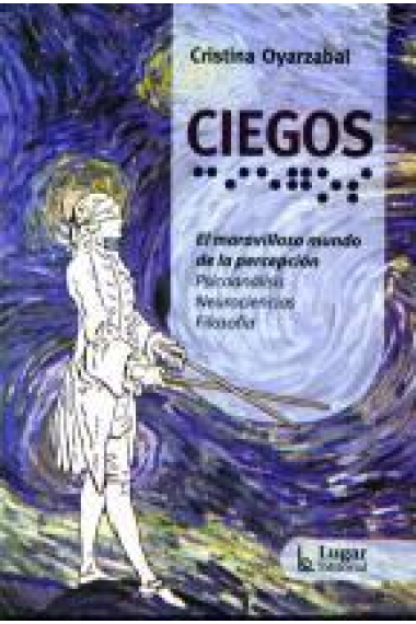 Ciegos. El maravilloso mundo de la percepción