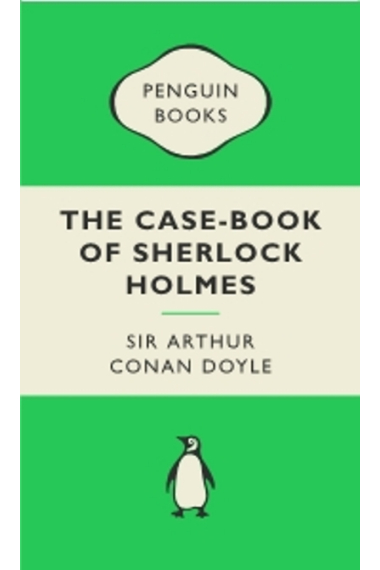 The Case-Book of Sherlock Holmes