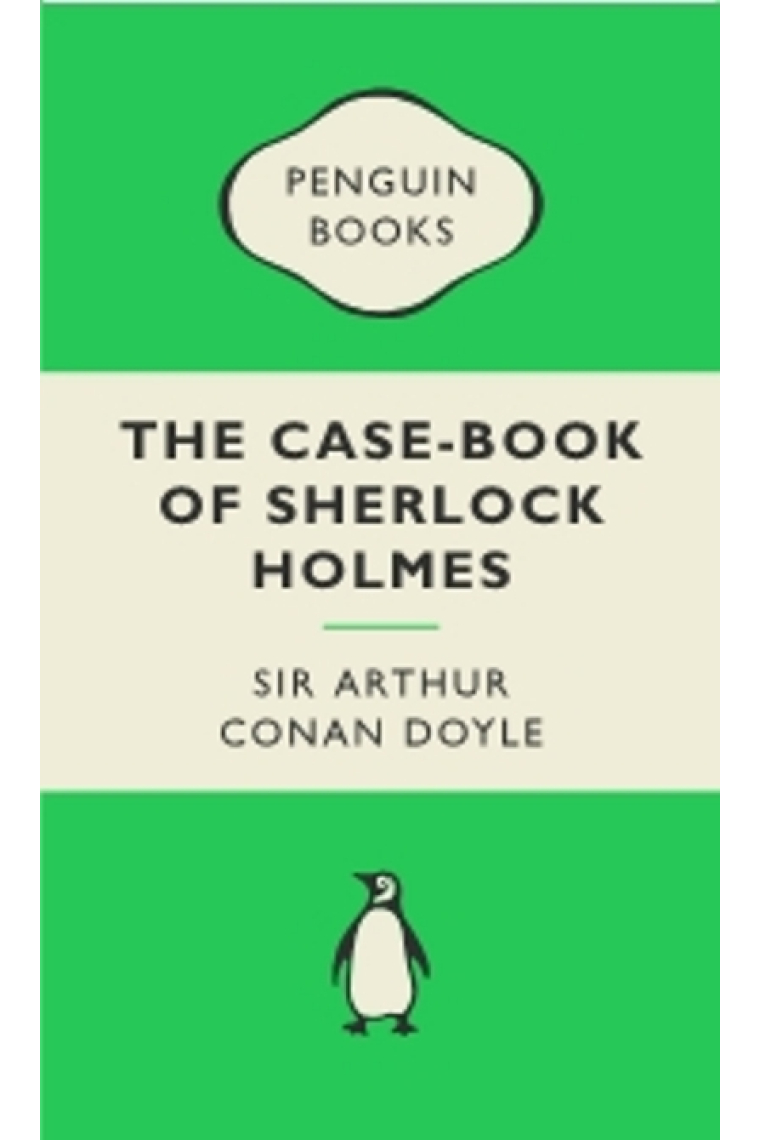 The Case-Book of Sherlock Holmes