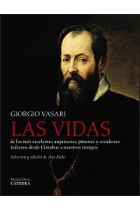 Las vidas de los más excelentes arquitectos, pintores y escultores italianos desde Cimabue a nuestros tiempos