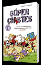 Súper Chistes 5. Los chistes más divertidos sobre el mayor entretenimiento del mundo: ¡El fútbol!