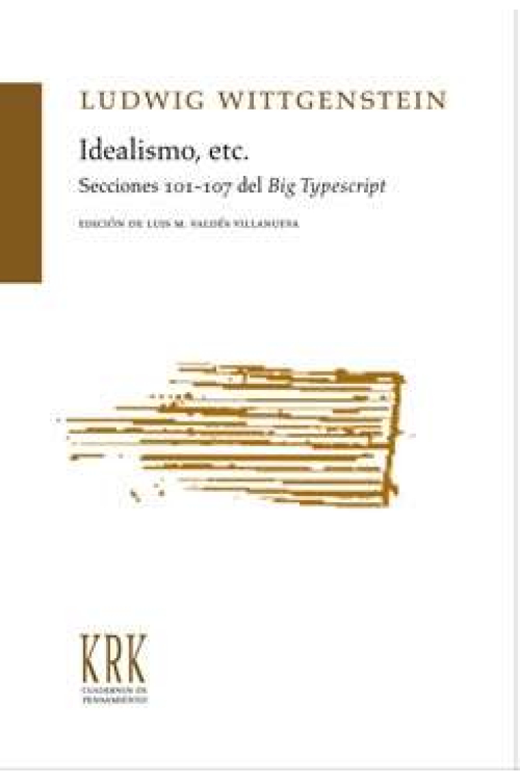 Idealismo, etc. (Secciones 101-107 del Big Typescript)