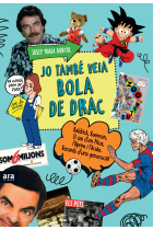 Jo també veia Bola de Drac