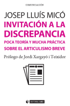 Invitación a la discrepancia. Poca teoría y mucha práctica. Sobre el articulismo breve