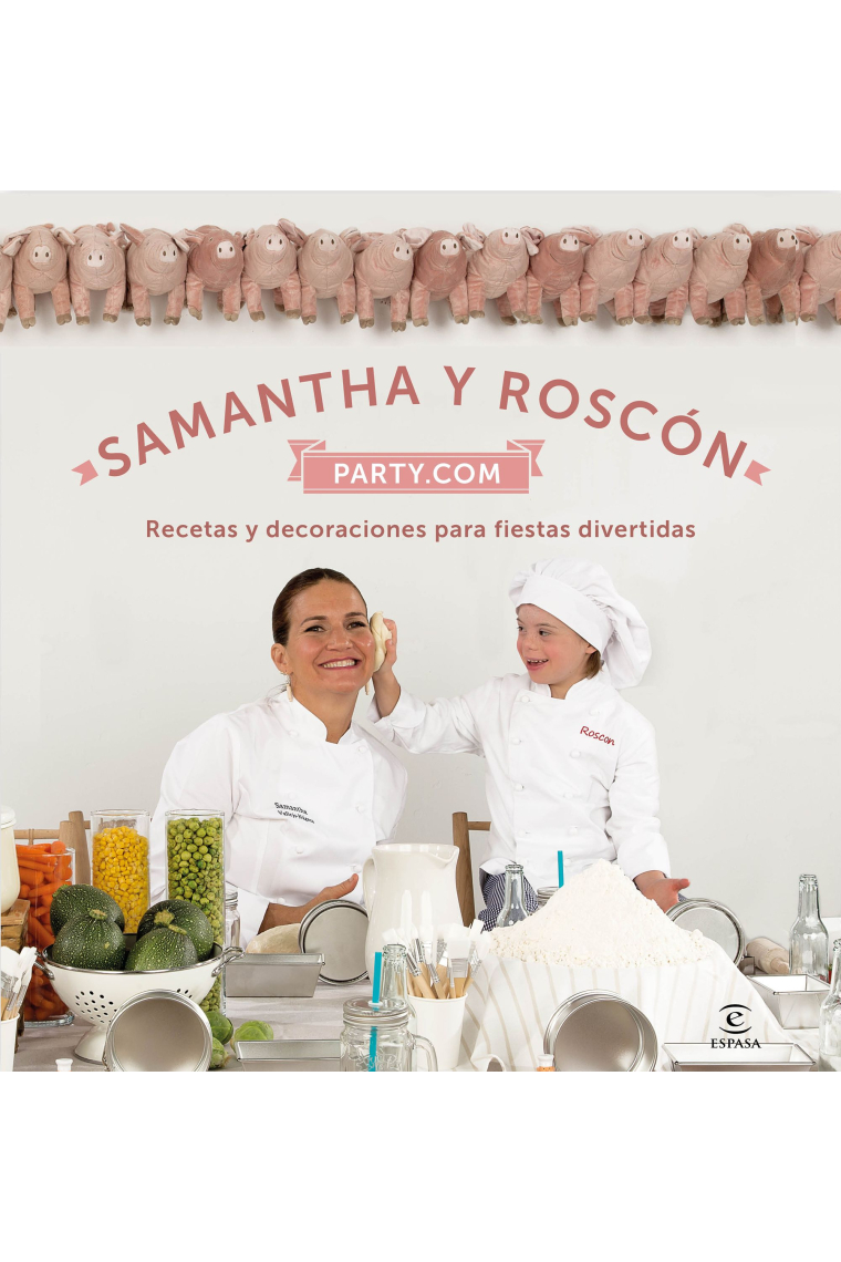 Samantha y Roscón party.com. Recetas y decoraciones para fiestas divertidas