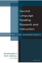 Second Language Reading Research and Instruction: Crossing the Boundaries