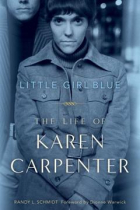 Little Girl Blue. The Life of Karen Carpenter