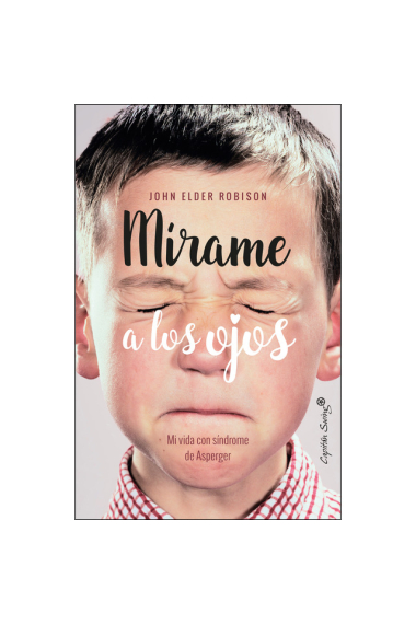 Mírame a los ojos. Mi vida con el  síndrome de Asperger