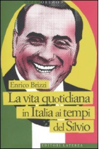 La vita quotidiana in Italia ai tempi del Silvio (Contromano)