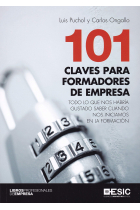 101 Claves para formadores de empresa. Todo lo que nos habría gustado saber cuando nos iniciamos en la formación