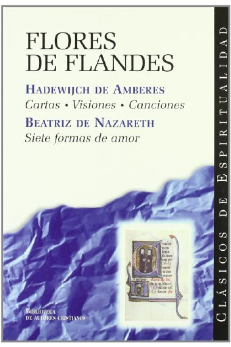 Flores de Flandes: Cartas · Visiones · Canciones / Siete formas de amor