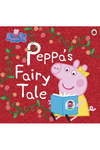 Peppa Pig. Peppa's Fairy Tale