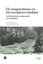 El comparatisme en els escriptors catalans: la literatura comparada a Catalunya