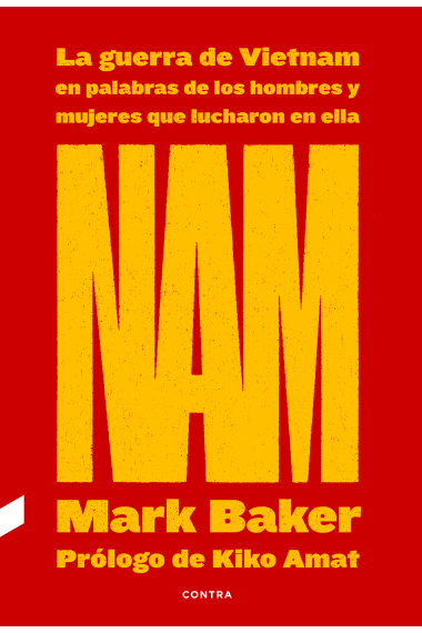 NAM: La guerra de Vietnam en palabras de los hombres y mujeres que lucharon en ella