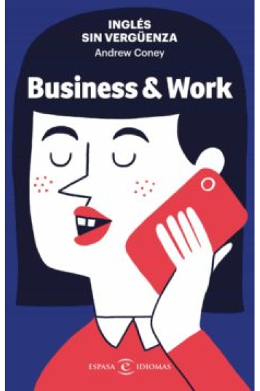 Inglés sin vergüenza: Business & Work