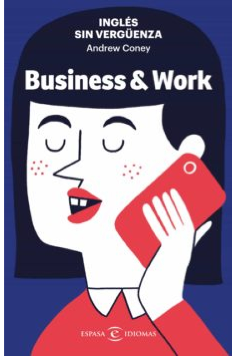 Inglés sin vergüenza: Business & Work