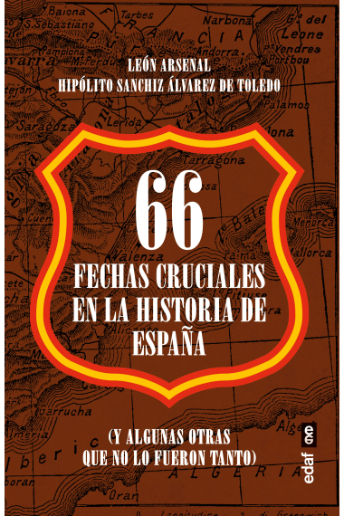 66 fechas cruciales en la Historia de España (Y algunas otras que no lo fueron tanto)