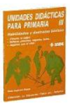 Unidades didácticas para primaria III, Habilidades y destrezas básicas