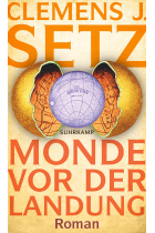 Monde vor der Landung: Roman | Das neue Buch des Georg-Büchner-Preisträgers