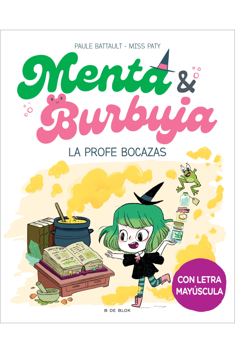 Menta y Burbuja 3 - La profe bocazas. En letra MAYÚSCULA para aprender a leer solos (a partir de 6 años)