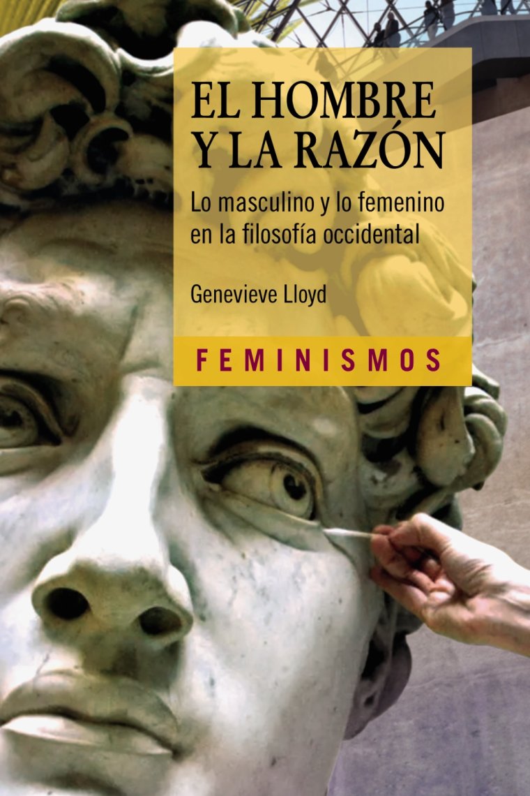 El hombre y la Razón. Lo masculino y lo femenino en la filosofía occidental