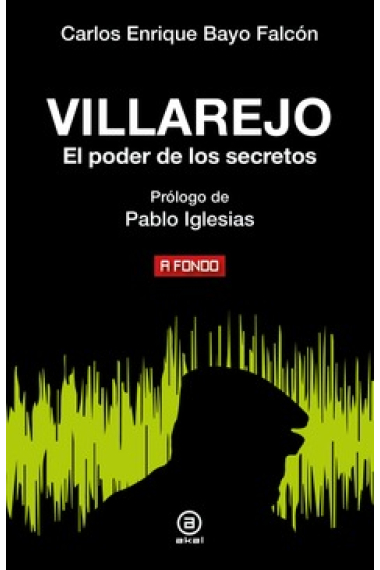 Villarejo. El poder de los secretos