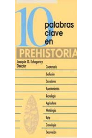 10 palabras clave en prehistoria