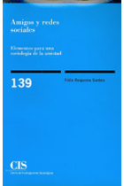 Amigos y redes sociales elementos para una sociología de la amistad