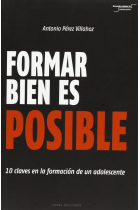 FORMAR BIEN ES POSIBLE. 10 CLAVES EN LA FORMACION DE UN ADO