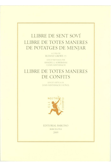 LLIBRE DE SENT SOVI ; LLIBRE DE TOTES MANERES DE POTATGES DE MENJAR ; LLIBRE DE TOTES MANERES DE CON