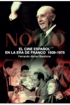 EL CINE ESPAÑOL EN LA ERA DE FRANCO