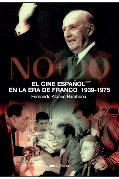 EL CINE ESPAÑOL EN LA ERA DE FRANCO