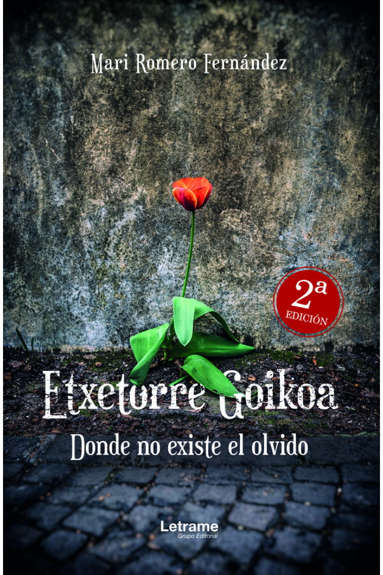 Etxetorre Goikoa. Donde no existe el olvido. 2ÃÂª EdiciÃÂ³n