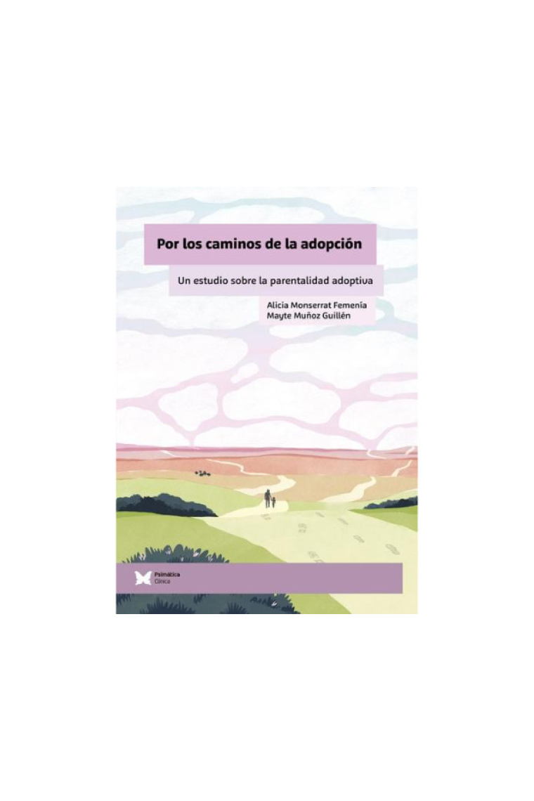 Por los caminos de la adopción. Un estudio sobre la parentalidad adoptiva