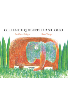 O ELEFANTE QUE PERDEU O SEU OLLO