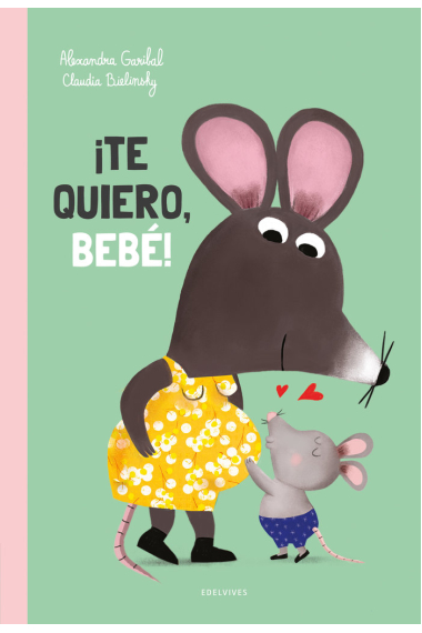 TE QUIERO BEBE