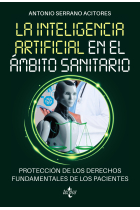 La Inteligencia Artificial en el ámbito sanitario. Protección de los derechos fundamentales de los pacientes